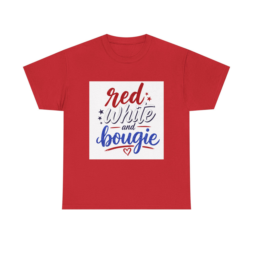 Red White and Bougie Tee — Patriotic 4th of July Graphic T-Shirt