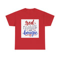 Red White and Bougie Tee — Patriotic 4th of July Graphic T-Shirt