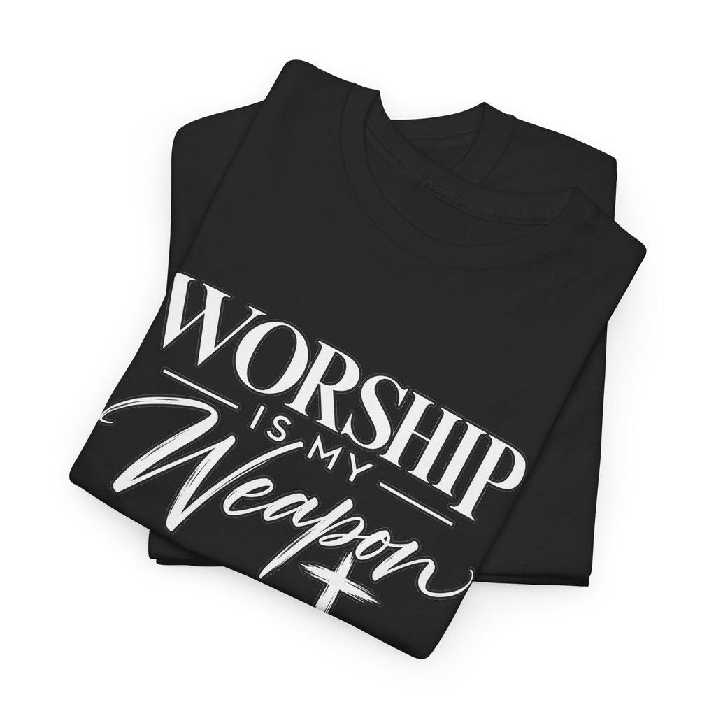 Worship Is My Weapon T-Shirt — Christian Faith Tee